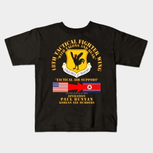 Operation Paul Bunyan - 18th Tactical Fighter Wing - Korea Kids T-Shirt